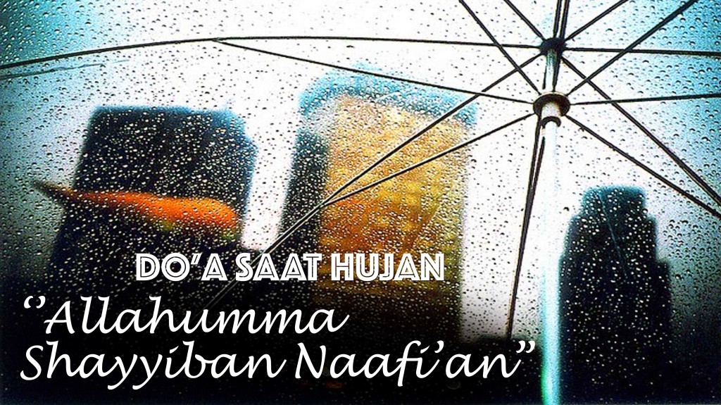 Doa Saat Hujan ‘’Allahumma Shayyiban Naafi’an” MadaniTV